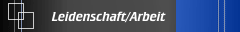 Leidenschaft/Arbeit